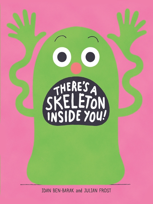 Title details for There's a Skeleton Inside You! by Idan Ben-Barak - Available